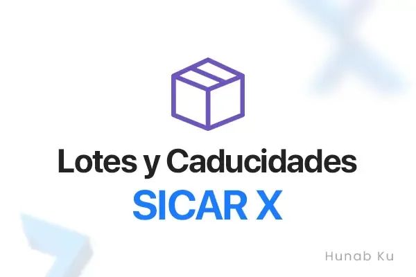 Lotes y Caducidades en SICAR X