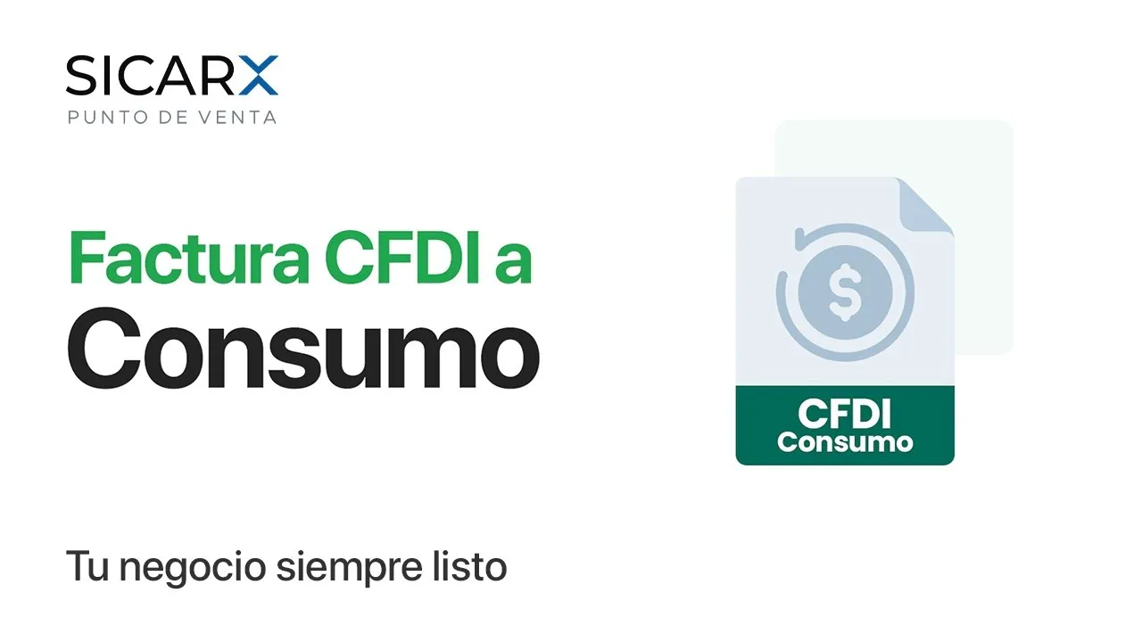 Factura CFDI a Consumo | SICARX.COM