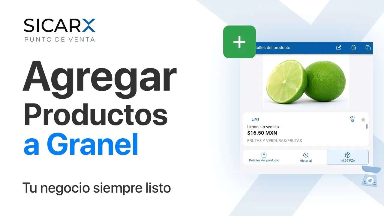 ¿Cómo Agregar Productos a Granel en SICAR X?