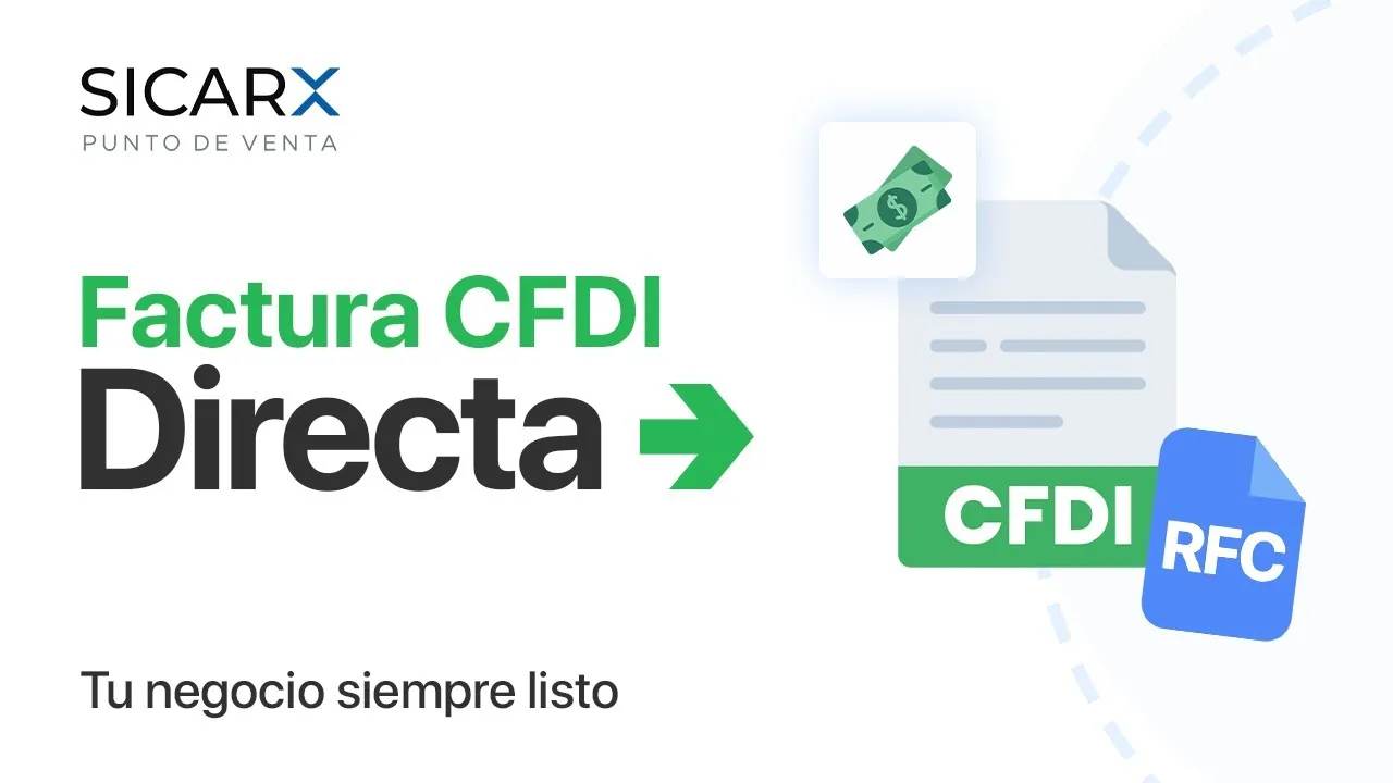 Generar una Factura CFDI Directa en SICAR X